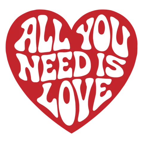 All you need is love
